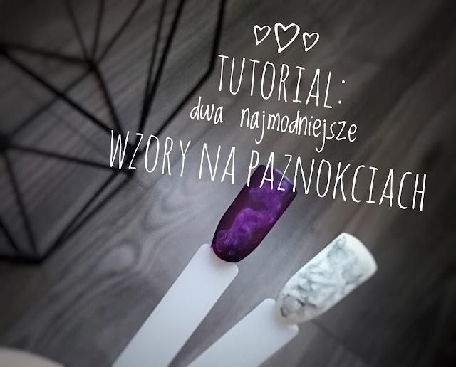 Tutorial: dym oraz marmur, czyli dwa najmodniejsze wzory na paznokciach 