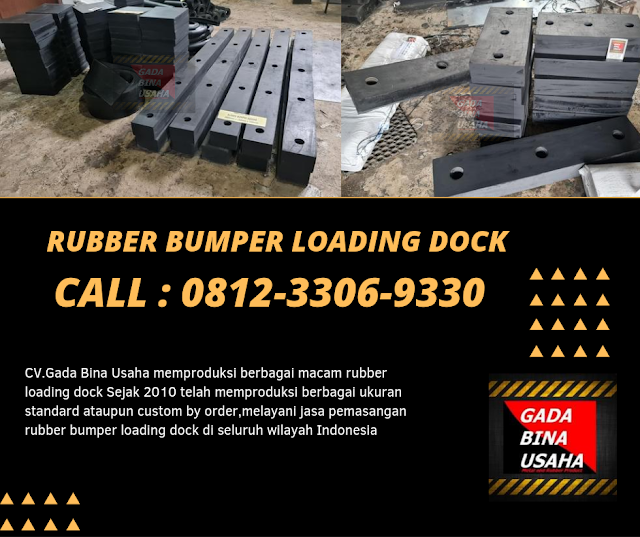 TELP/WA : 0812-3306-9330 Fabrikasi Rubber Bumper Loading Dock Kota Malang
