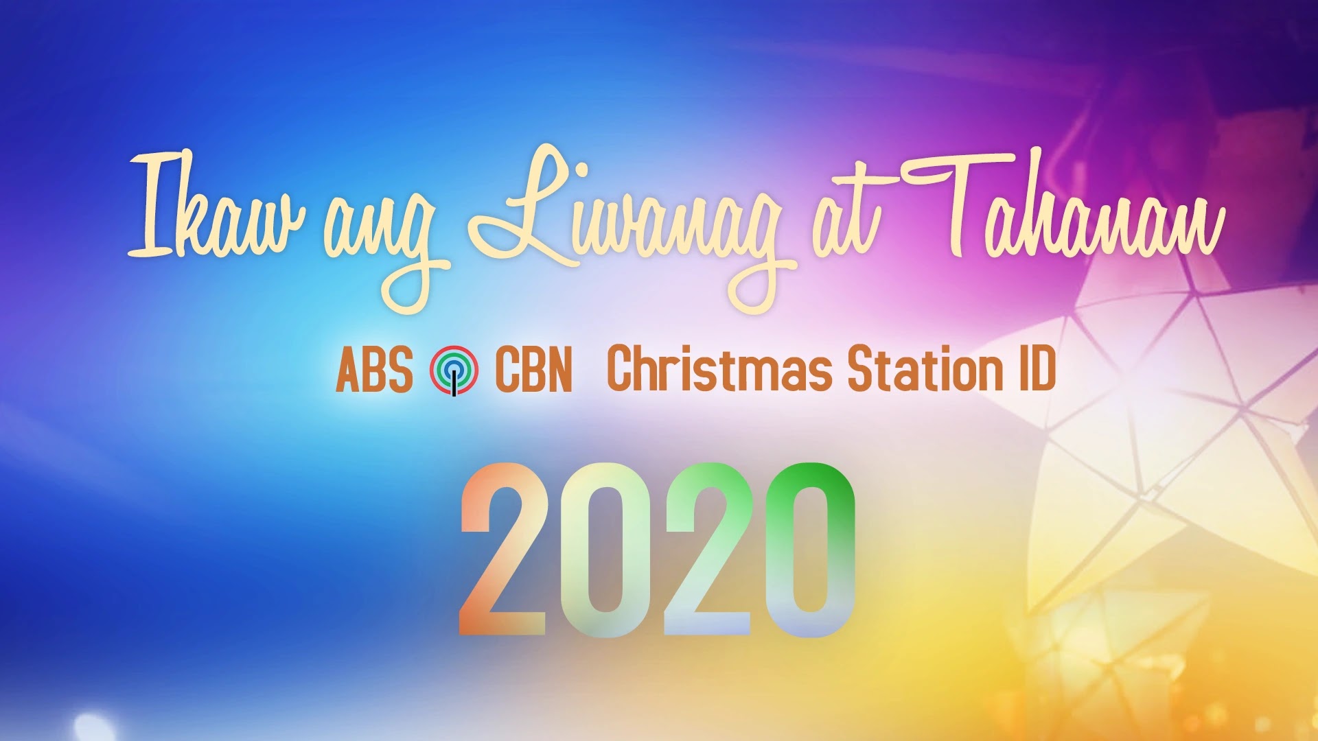 Ikaw Ang Liwanag At Ligaya - Abs-Cbn Christmas Station ID 2020