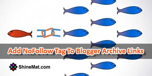 Add NoFollow Tag To Blogger Archive Links