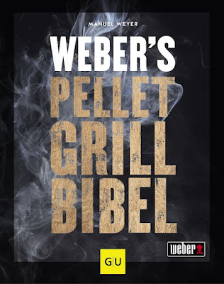 Weber's Pelletgrillbibel by Manuel Weyer