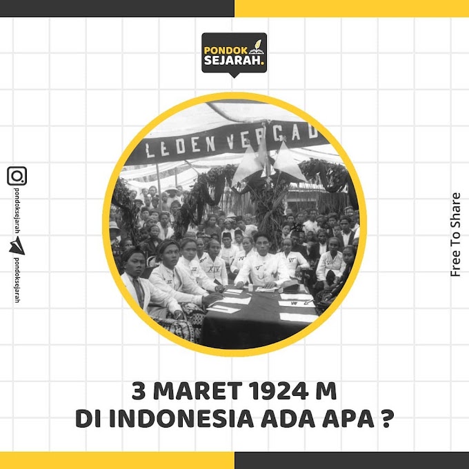 3 Maret 1924 : Di Indonesia Ada Apa ?
