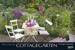 Cottagegärten 2017: PhotoArt Panorama Kalender