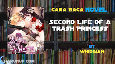 Novel Second Life of a Trash Princess Full Episode