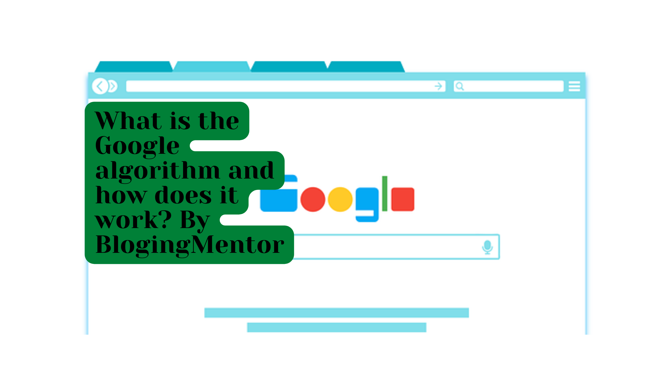 What is the Google algorithm and how does it work? By BlogingMentor