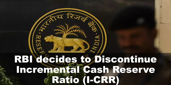 RBI to Discontinue Incremental Cash Reserve Ratio (I-CRR)