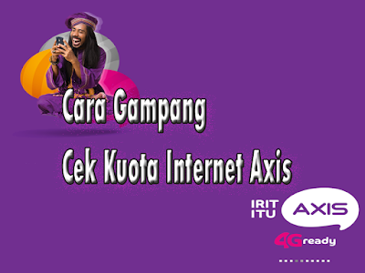 cara mudah cek kuota paket internet axis 4g