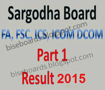 BISE SGD Board F.A/ F.Sc/ ICS/ I.Com Part 1 Result 2015