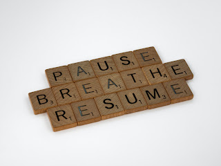 Pause, breathe and resume