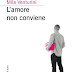 Vedi recensione L'amore non conviene (Il rosa e il nero) PDF di Venturini Mila