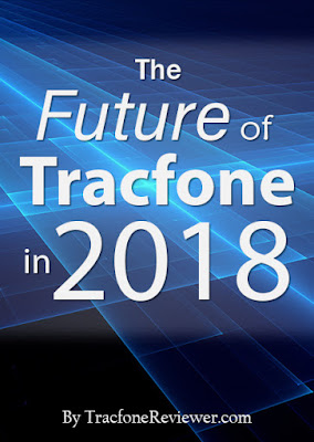  reviews and other information about Tracfone The Future of Tracfone in 2018