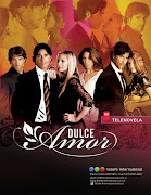 Dulce amor is an Argentina telenovela coproduced by LC Action is . (dulce amor poster)