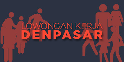 Lowongan Kerja Denpasar