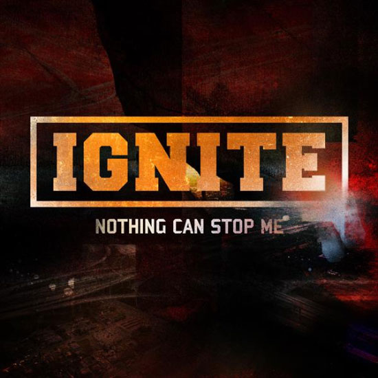 <center>Ignite stream new song 'Nothing Can Stop Me'</center>