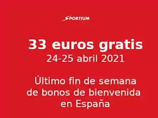 sportium 33 euros gratis los bonos se terminan hasta 25-4-2021