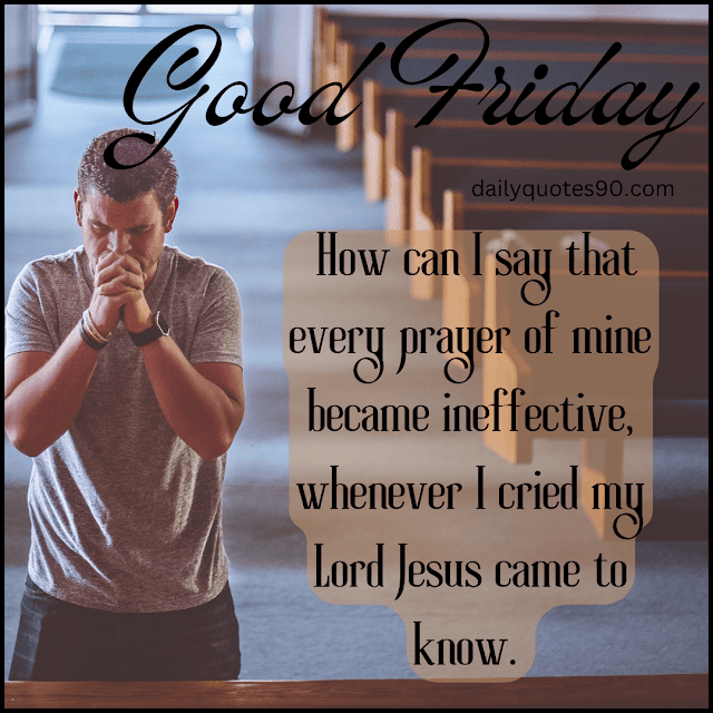 prayer, Good Friday | Good Friday wishes | Good Friday images with Messages.