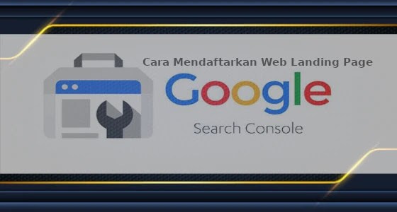 Cara Mendaftarkan Web Ke Google