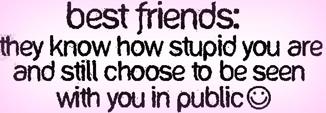 friendship quotes for facebook pictures. friendship quotes for facebook status. BEST FRIEND FACEBOOK STATUS