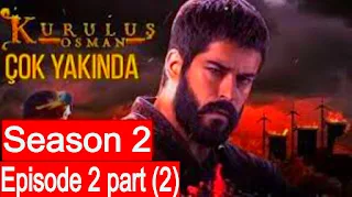 kurulus osman season 2 episode 2 part 1  hindi urdu dubbed by Gakhar Production