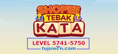 tebak-kata-shopee-level-5746-5747-5748-5749-5750-5741-5742-5743-5744-5745