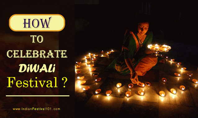  How To Celebrate Diwali ?