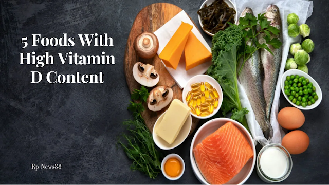 5 Foods With High Vitamin D Content