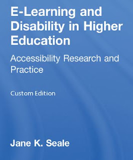 E-learning and Disability in Higher Education by Jane K. Seale