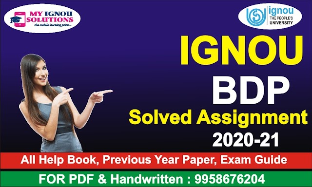 IGNOU BDP Solved Assignment 2020-21