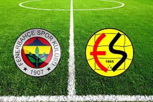 Fenerbahçe - Eskişehirspor