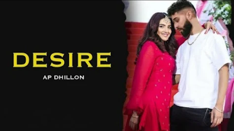 Desires Song Lyrics In Hindi & English - AP Dhillon