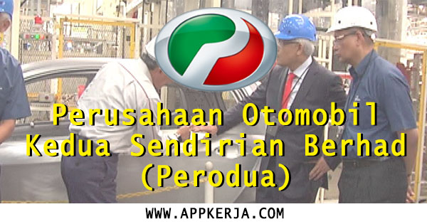 Jawatan Kosong di Perodua Malaysia - 18 Mei 2018 - Appjawatan