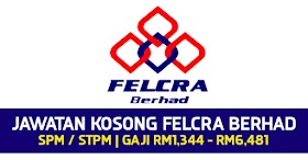 Pengambilan Jawatan Kerani / Ekskutif di Felcra Berhad Seluruh Negara