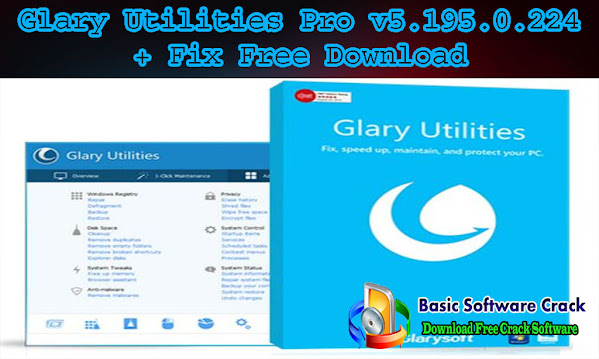 Glary Utilities Pro v5.195.0.224 + Fix Free Download | https://www.basicsoftwarecrack.com