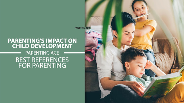 Parenting's Impact on Child Development
