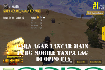 √ Biar Lancar Main Pubg Mobile Tanpa Lag Di Oppo F1s, Ini Caranya