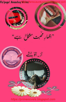 Izhar e mohabbat mushkil hai novel pdf by Anooshay Episode 28 & 29
