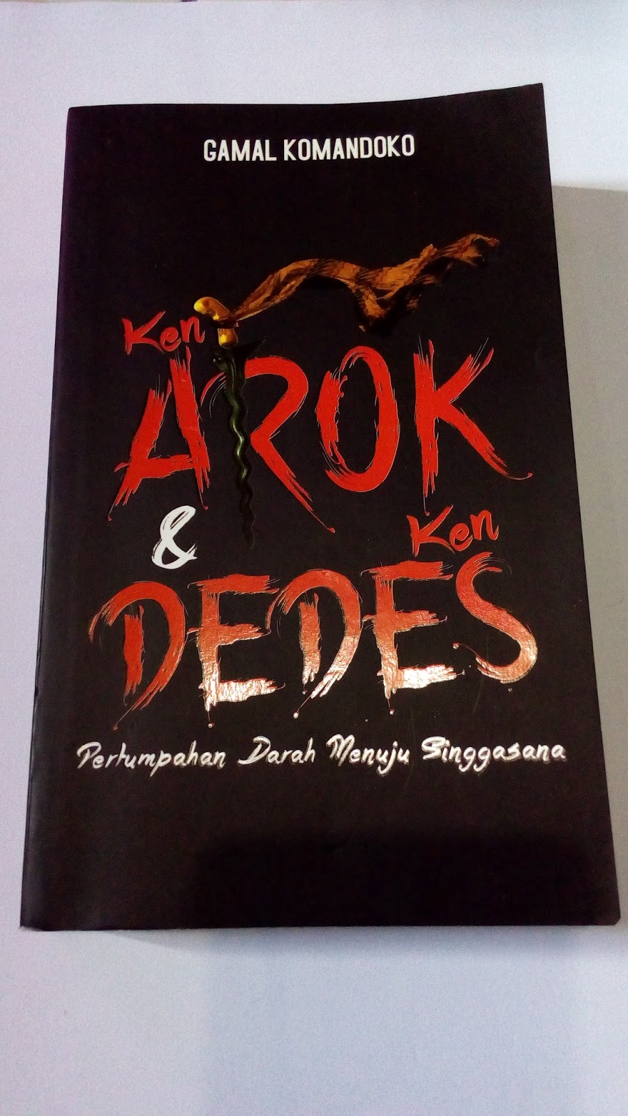 [Resensi Novel] Ken Arok dan Ken Dedes - Gamal Komandoko 