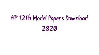 HP Board 12th Model Paper Download 2020, HPBOSE 12th Model Paper Pdf Download