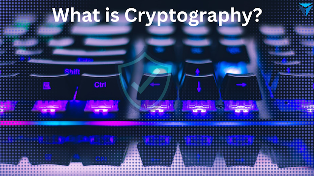  What is Cryptography? Exploring the Fundamentals of Secure Communication