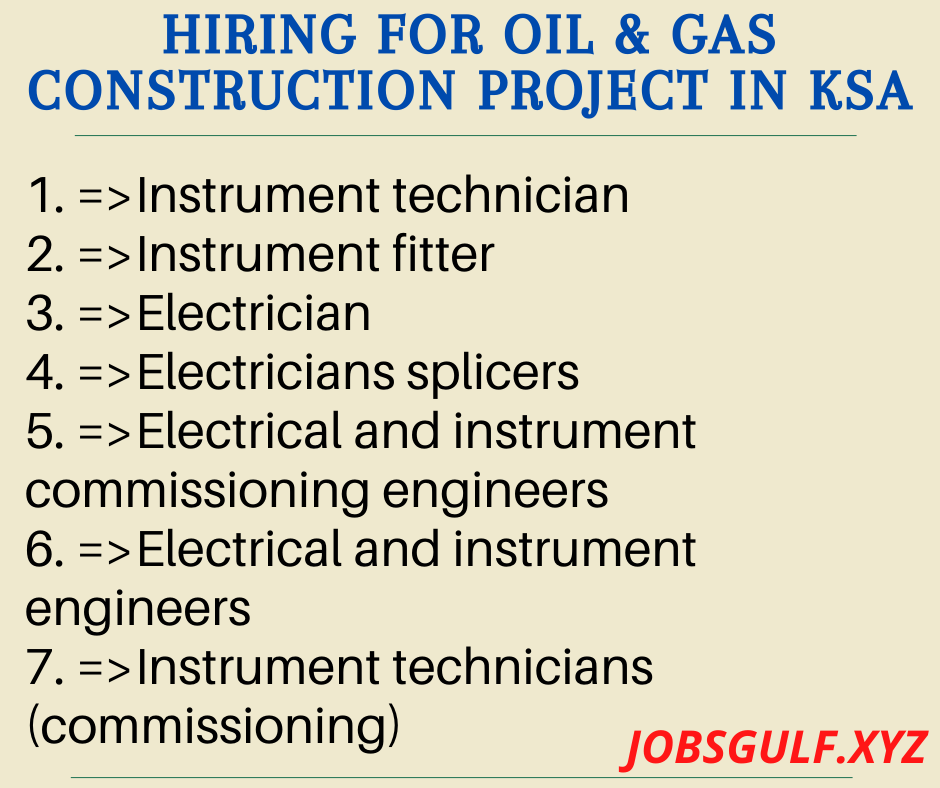 Hiring for Oil & Gas Construction Project in KSA