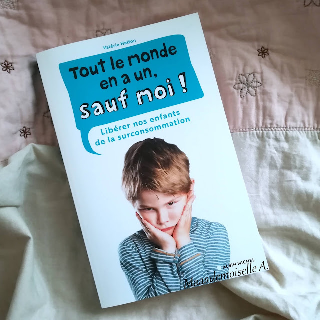 Tout le monde en a un, sauf moi ! - Libérer nos enfants de la surconsommation