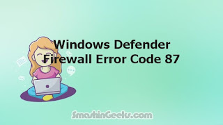 Windows Defender Firewall Error Code 87
