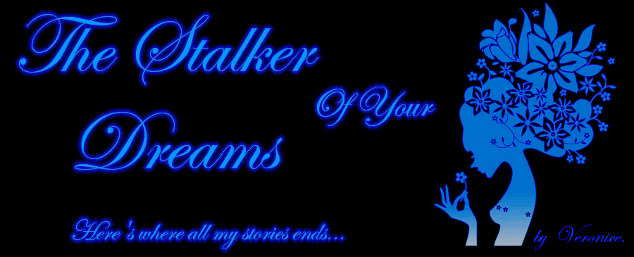 The Stalker Of Your Dreams....