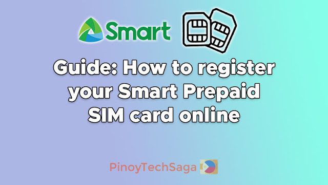 Guide: How to Register Your Smart Prepaid SIM Card Online