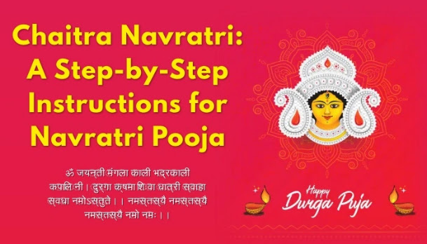 Chaitra navratri: A Step-by-Step Instructions for Navratri Pooja