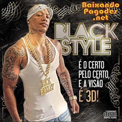 Black Style - É o Certo Pelo Certo e a Visão é 3D - Studio 2014, baixar músicas grátis, baixar cd completo, baixaki músicas grátis, música nova de black style, black style ao vivo, cd novo de black style, baixar cd de black style 2014, black style, ouvir black style, ouvir pagode, black style, os melhores black style, baixar cd completo de black style, baixar black style grátis, baixar black style, baixar black style atual, black style 2014, baixar cd de black style, black style cd, baixar musicas de black style, black style baixar músicas