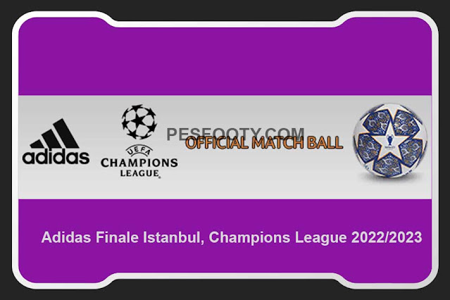 PES 2013 Ball Adidas Finale Istanbul Champions League 2022/2023