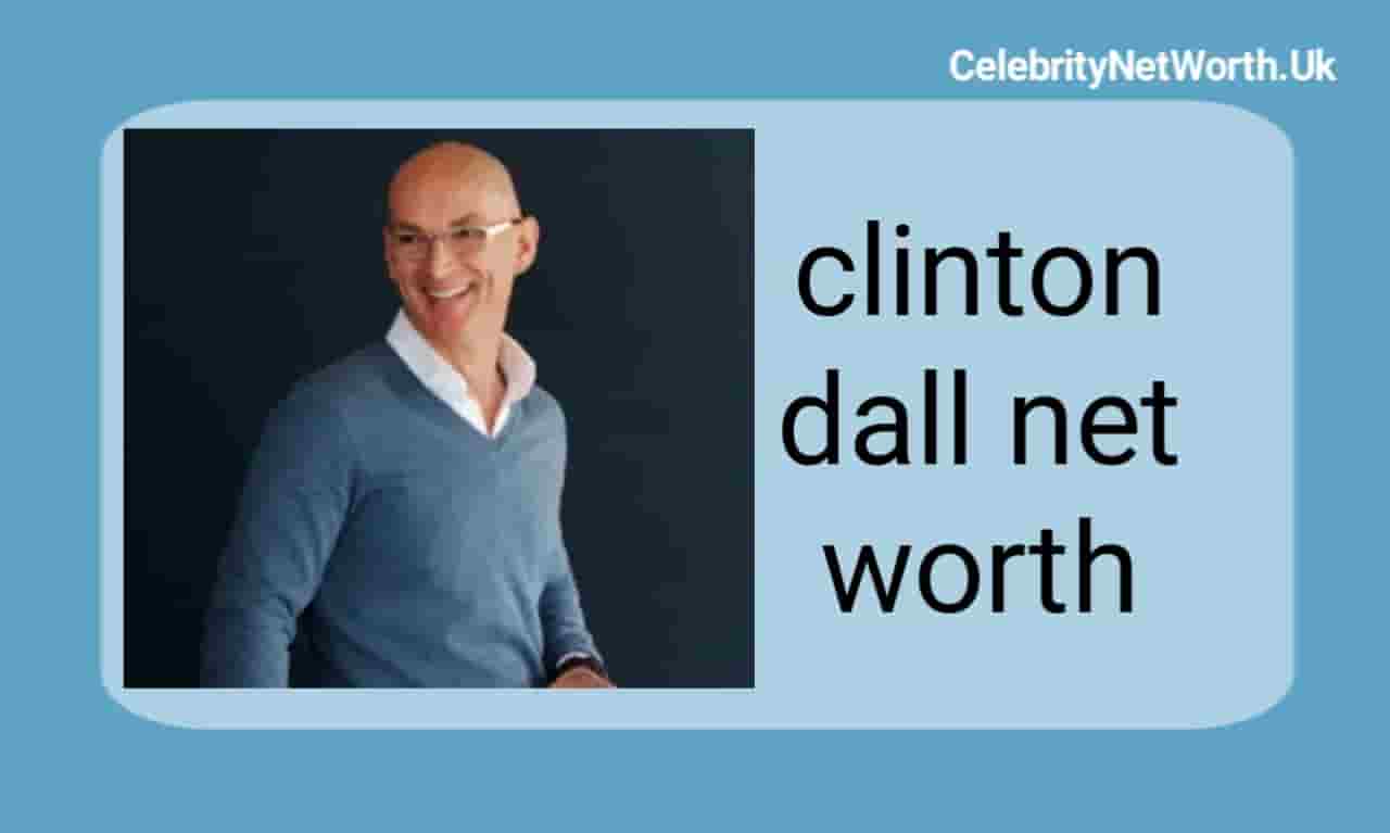 clinton dall net worth | Celebrity Net Worth