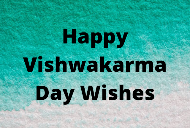 Happy Vishwakarma Day Wishes