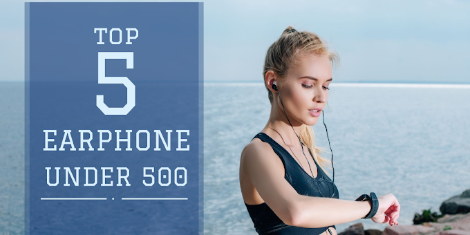 Top 5 earphones under 500 Rupees